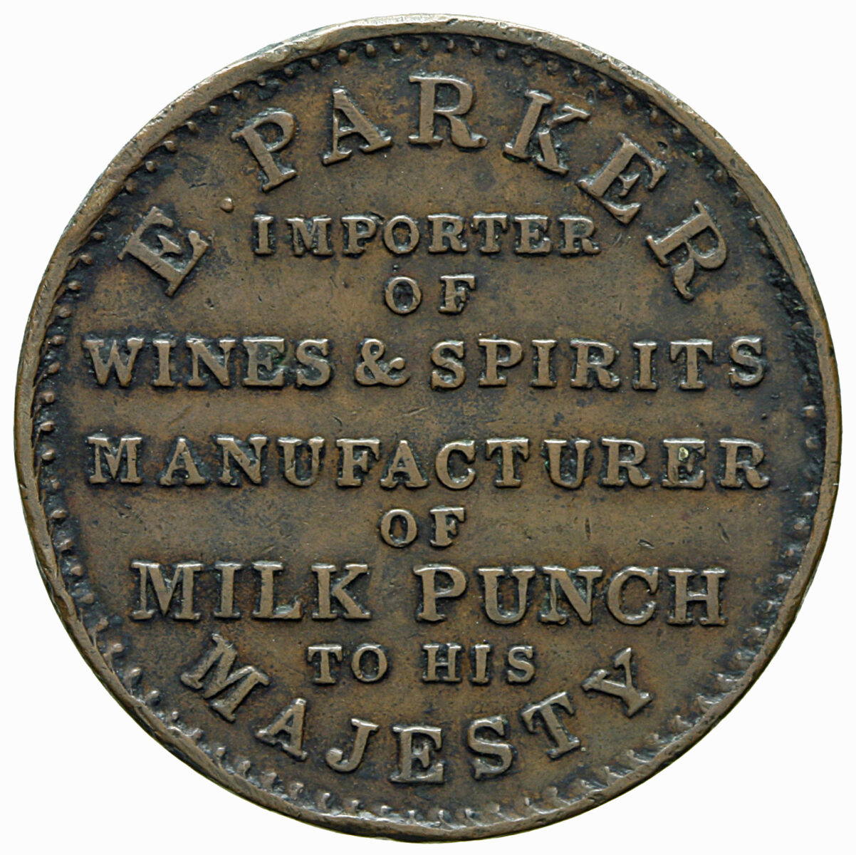 Coin with inscription: E PARKER Importer of wines and spirits, manufacturer of punch