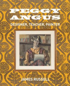 Peggy Angus: Designer, Teacher, Painter by James Russell, published 2014 by ACC Arts
