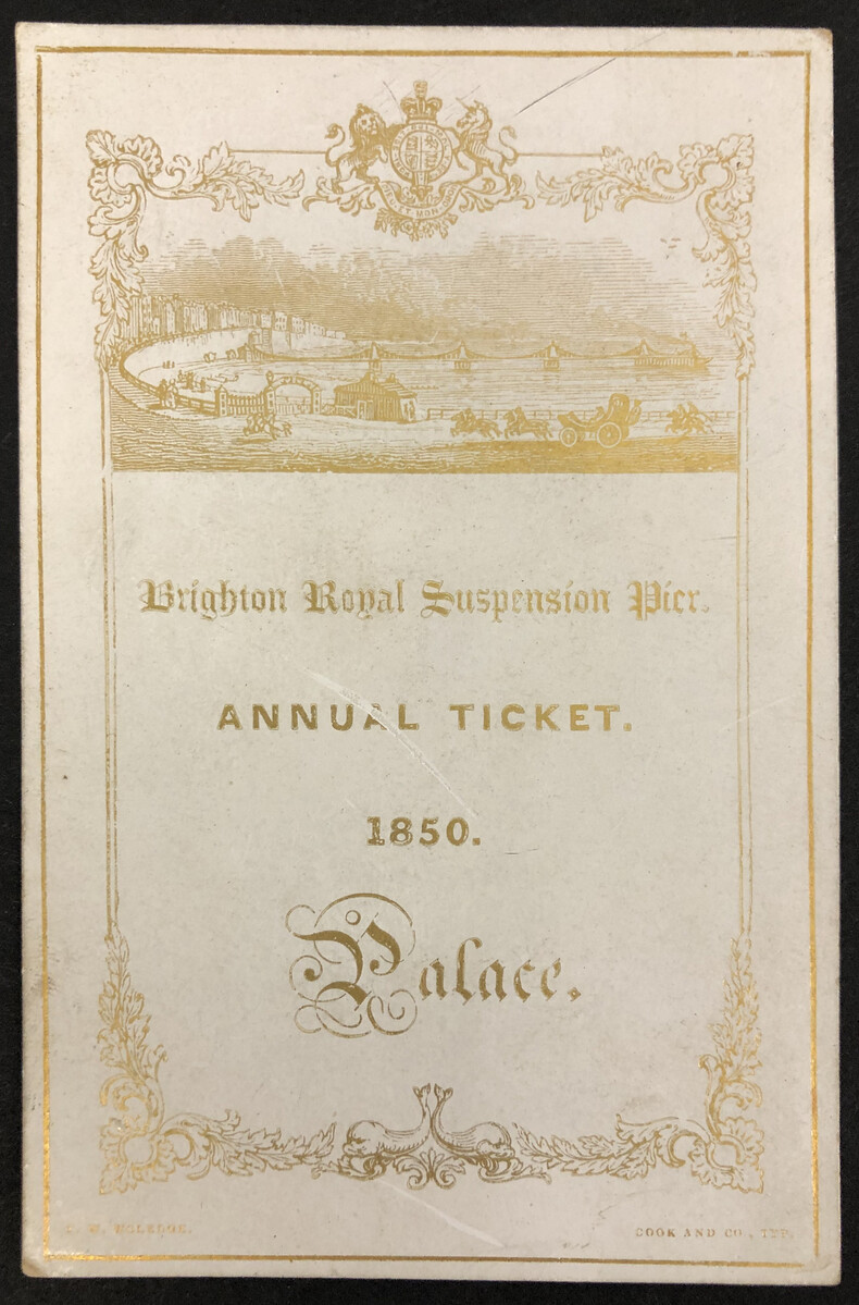 Annual season ticket for the Royal Suspension Chain Pier, Brighton, 1850.