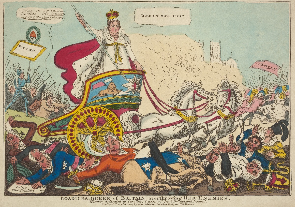 Boadicea, Queen of Britain, Overthrowing her Enemies. Caricature of Caroline as Boadicea in a chariot riding over her enemies.