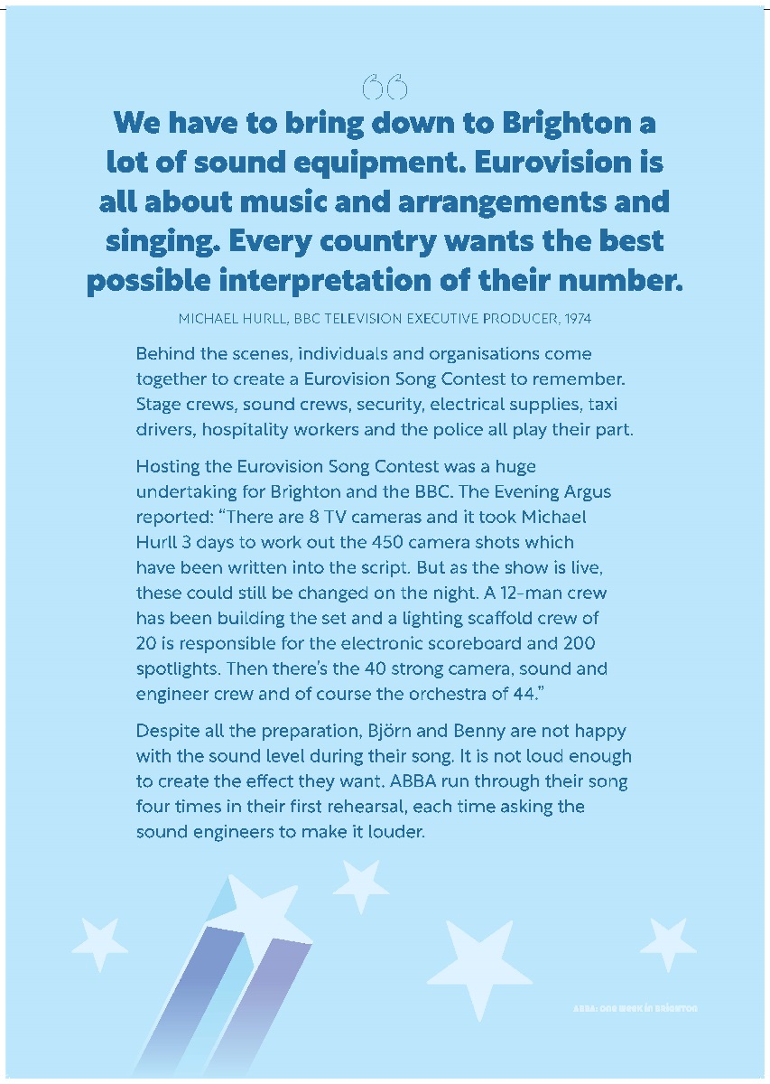 Text panel: We have to bring down to Brighton a lot of sound equipment. Eurovision is all about music and arrangements and singing. Every country wants the best possible interpretation of their number.