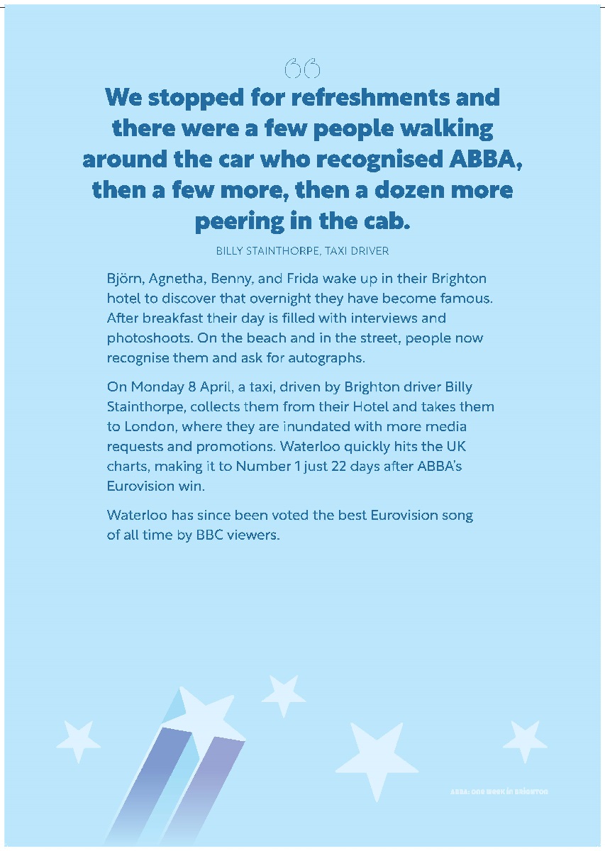 Text panel: We stopped for refreshments and there were a few people walking around the car who recognised ABBA, then a few more, then a dozen more peering in the cab.