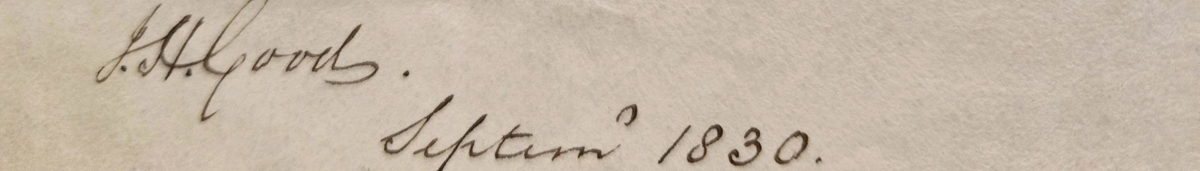 Joseph Henry Good’s signature and the date 1830