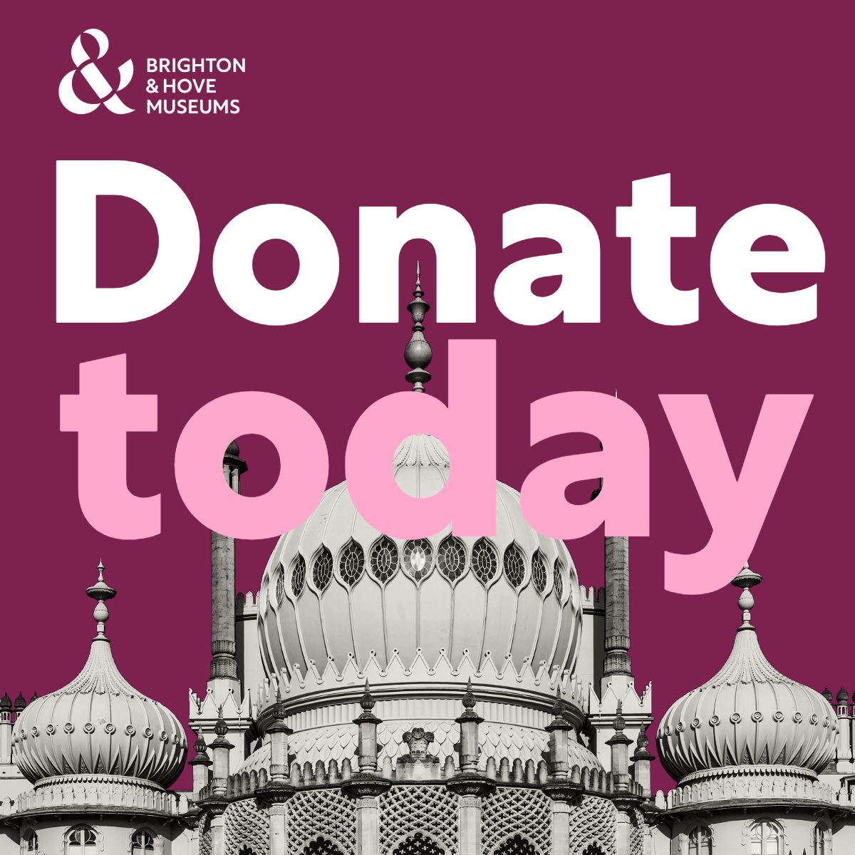 Donation today banner. A photo of the Royal Pavilion domes against a dark pink background with the words Donate today in white and light pink